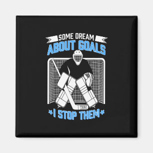 Hockey Goalie Ice Hockey Goalkeeper Funny Hockey B Magnet