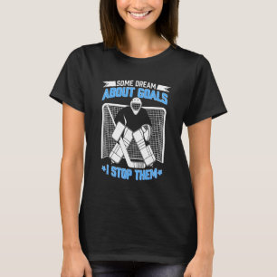 Hockey Goalie Ice Hockey Goalkeeper Funny Hockey B T-Shirt