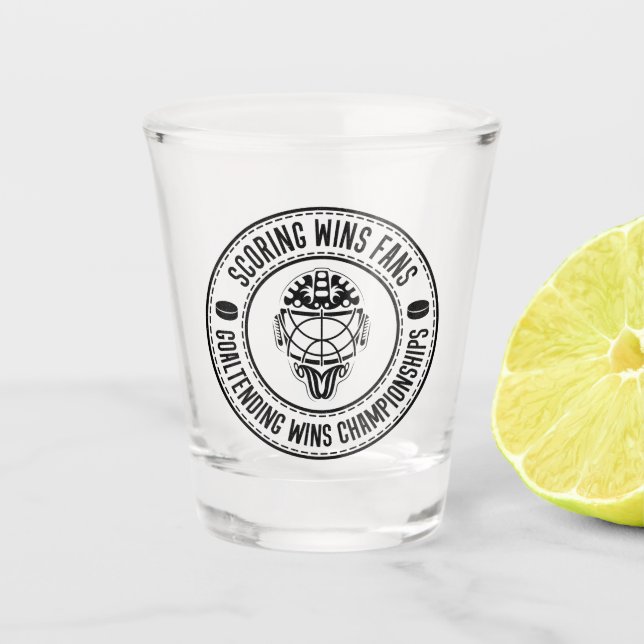 Hockey Goalie Saying Shot Glass (Front)