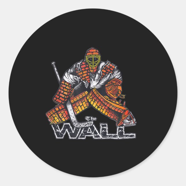 Hockey Goalie THE WALL goaltending  Classic Round Sticker (Front)