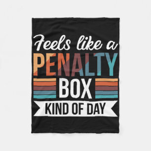 Hockey Hockey Fan Goalkeeper Feels Like A Penalty  Fleece Blanket