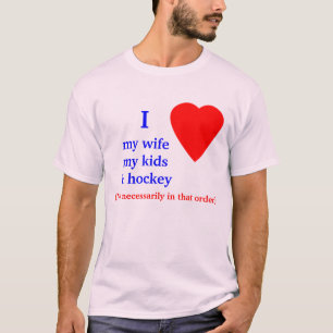 Hockey I Heart My Wife T-Shirt