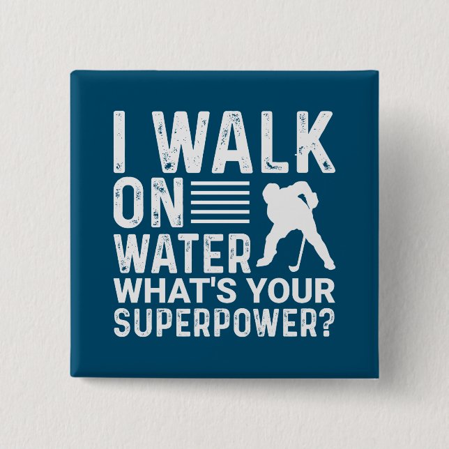 Hockey I Walk On Water 2 Inch Square Button (Front)