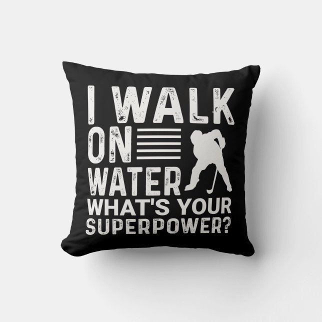 Hockey I Walk On Water Throw Pillow (Front)