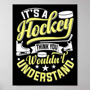 Hockey Ice Hockey Player Fan Field Hockey Goalie T Poster