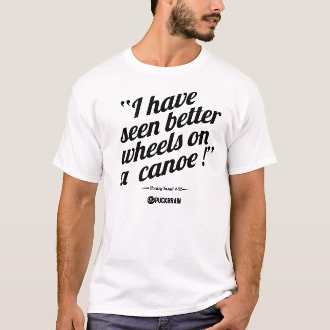 Hockey Insult - Canoe T-Shirt (Front)