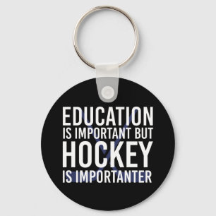 Hockey is importanter Funny Hockey gifts Keychain