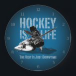 Hockey Is Life Large Clock<br><div class="desc">Is it true that the only time you're truly happy is when you're playing hockey? Is it all you think about – when you're not thinking about girls? Is the only time you feel alive, the time you're on the ice? Then for you, Hockey Is Life. The Rest Is Just...</div>