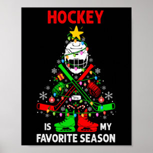 Hockey Is My Favorite Season Christmas Tree Equipm Poster