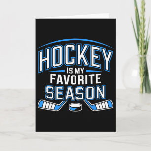 Hockey Is My Favorite Season Funny Ice Hockey Play Card