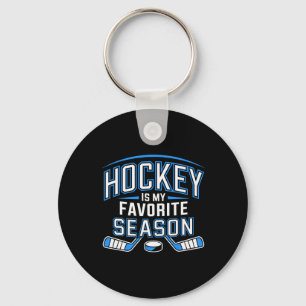 Hockey Is My Favorite Season Funny Ice Hockey Play Keychain