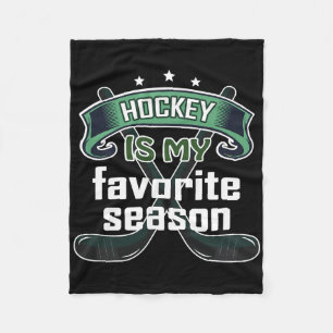 Hockey Is My Favorite Season Funny Ice Hockey Spor Fleece Blanket