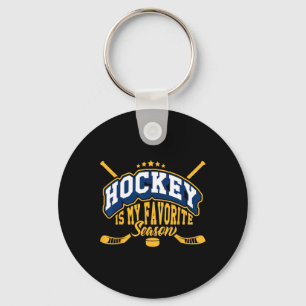 Hockey Is My Favorite Season. Hockey Season Is Lif Keychain