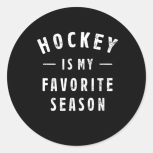 Hockey Is My Favorite Season Saying For Sports Classic Round Sticker