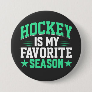 Hockey is My Favourite Season 3 Inch Round Button