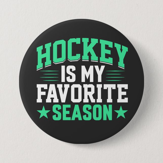 Hockey is My Favourite Season 3 Inch Round Button (Front)