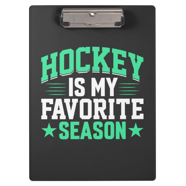 Hockey is My Favourite Season Clipboard (Front)