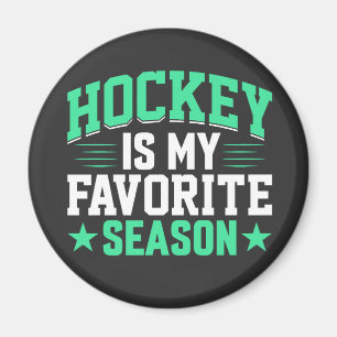 Hockey is My Favourite Season Magnet