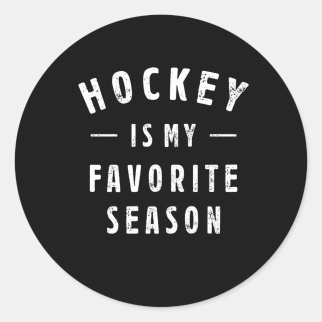 Hockey Is My Favourite Season Saying For Sports Classic Round Sticker (Front)