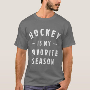 Hockey Is My Favourite Season Saying For Sports fa T-Shirt