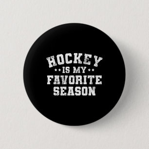 Hockey Is My Favourite Season Sports Players Coach 2 Inch Round Button
