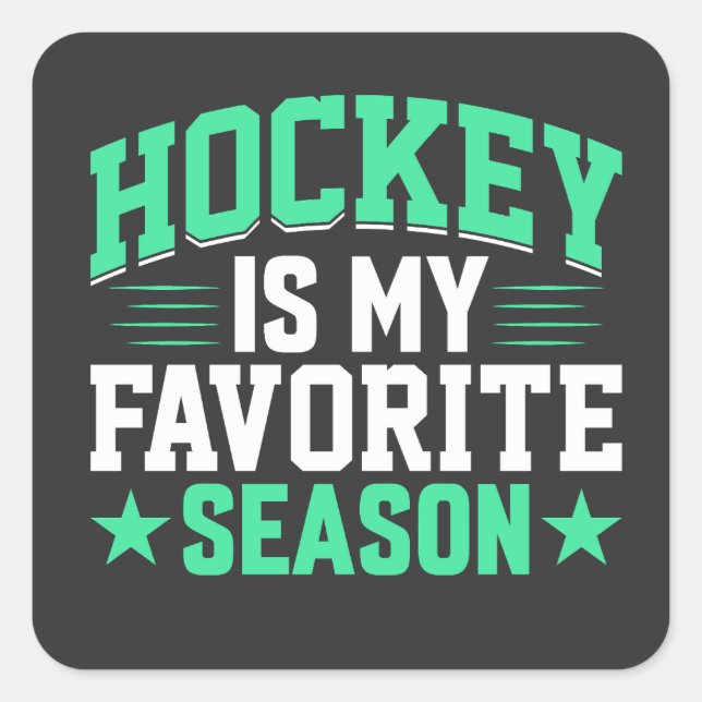 Hockey is My Favourite Season Square Sticker (Front)