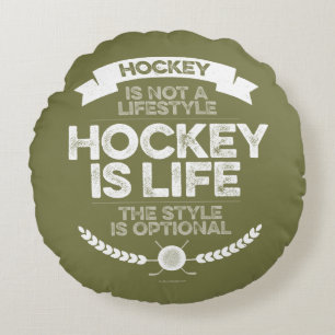 Hockey Is Not A Lifestyle Round Pillow