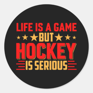 Hockey Is Serious  Classic Round Sticker