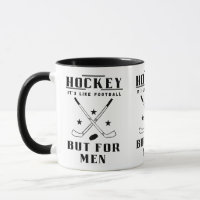 Hockey It’s Like Football But For Men Funny Hockey
