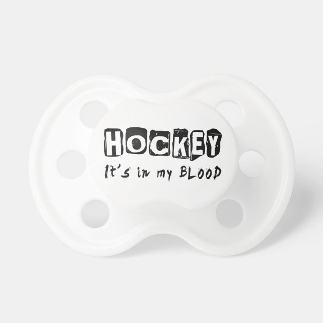 Hockey It's in my blood Pacifier (Front)
