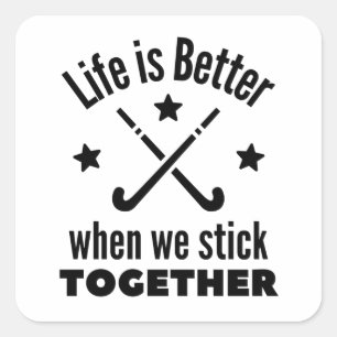 Hockey: Life is better when we stick together. Square Sticker