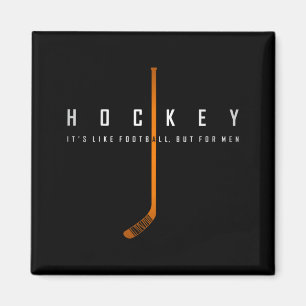 Hockey Like Football But For Men Son Funny Hockey Magnet