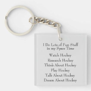 Hockey Lover Player Fan, What I Do in Spare Time Keychain