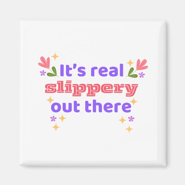 Hockey Magnet Best Chirps Hockey It's Slippery (Front)