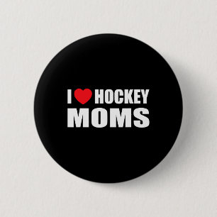Hockey Men I Love Hockey Moms 2 Inch Round Button