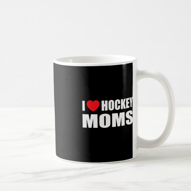 Hockey  Men I Love Hockey Moms  Coffee Mug (Right)