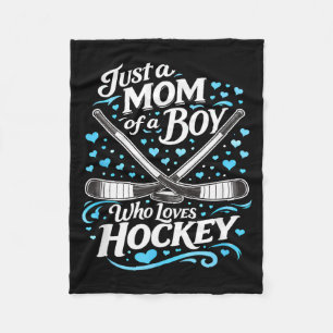 Hockey Mom A Mom Of A Boy Who Loves Ice Hockey Fleece Blanket