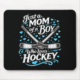 Hockey Mom A Mom Of A Boy Who Loves Ice Hockey Mouse Pad