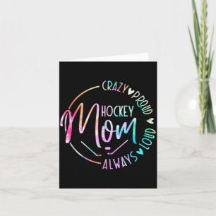Hockey Mom Crazy Proud Loud Tie Dye Mothers Day Card