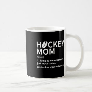 Hockey Mom Definition Ice Hockey Player Funny Hock Coffee Mug