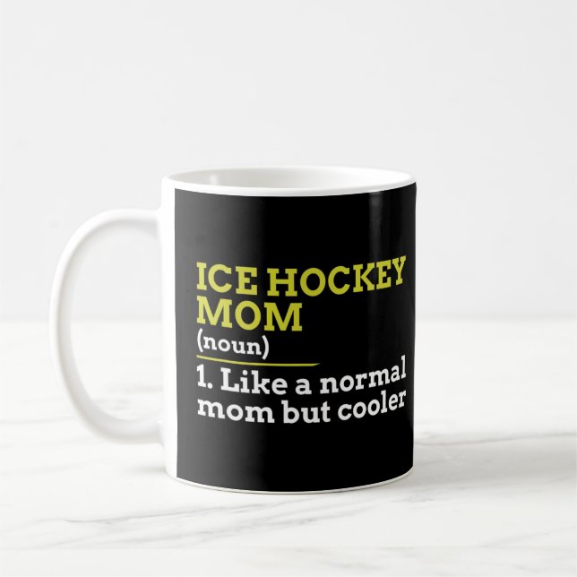 Hockey Mom Like A Normal Mom But Cooler Gift   Coffee Mug (Left)