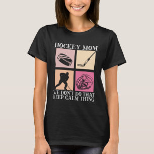 Hockey Mom Motherhood Best Mama Ever Hockey   3 T-Shirt