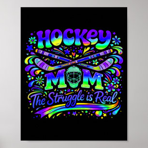 Hockey Mom The Struggle Is Real Ice Sports Team Poster