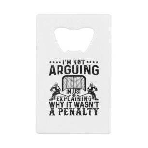 Hockey Player Arguing Gift Funny Hockey Credit Card Bottle Opener