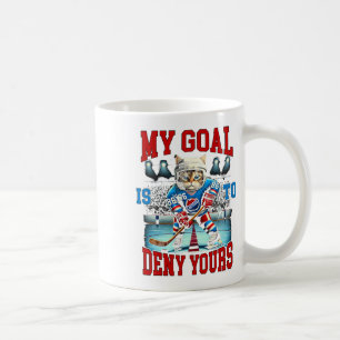 Hockey Player Hockey Cat Lover My Goal Is To Deny Coffee Mug