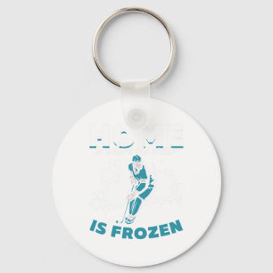 Hockey Player Home Is Where The Water Is Frozen I Keychain