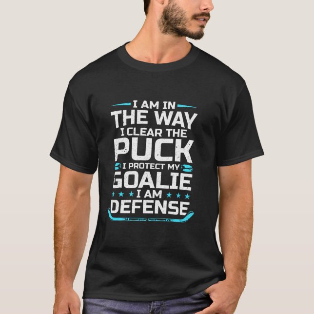 Hockey Player I Protect My Goalie In Defence Ice H T-Shirt (Front)