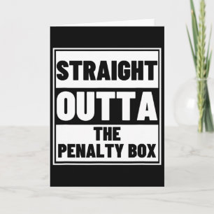 Hockey Player Straight Outta Penalty Box Funny Ice Card