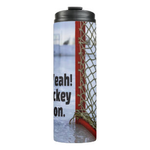 Hockey Season Ice Cold Funny Humour Puck Thermal Tumbler