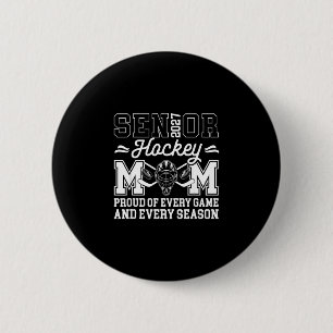 Hockey senior mom 2027 proud ice hockey player 2 inch round button